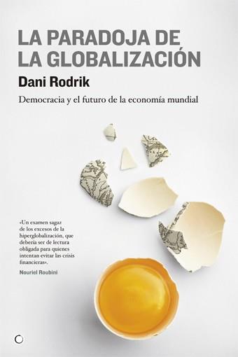 PARADOJA DE LA GLOBALIZACIÓN, LA | 9788495348616 | RODRIK, DANI
