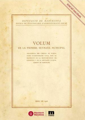 VOLUM DE LA PRIMERA SETMANA MUNICIPAL : EDICIÓ FACSÍMIL | 9788498037241