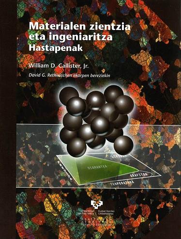 MATERIALEN ZIENTZIA ETA INGENIARITZA | 9788498604702 | CALLISTER JR., WILLIAM D.