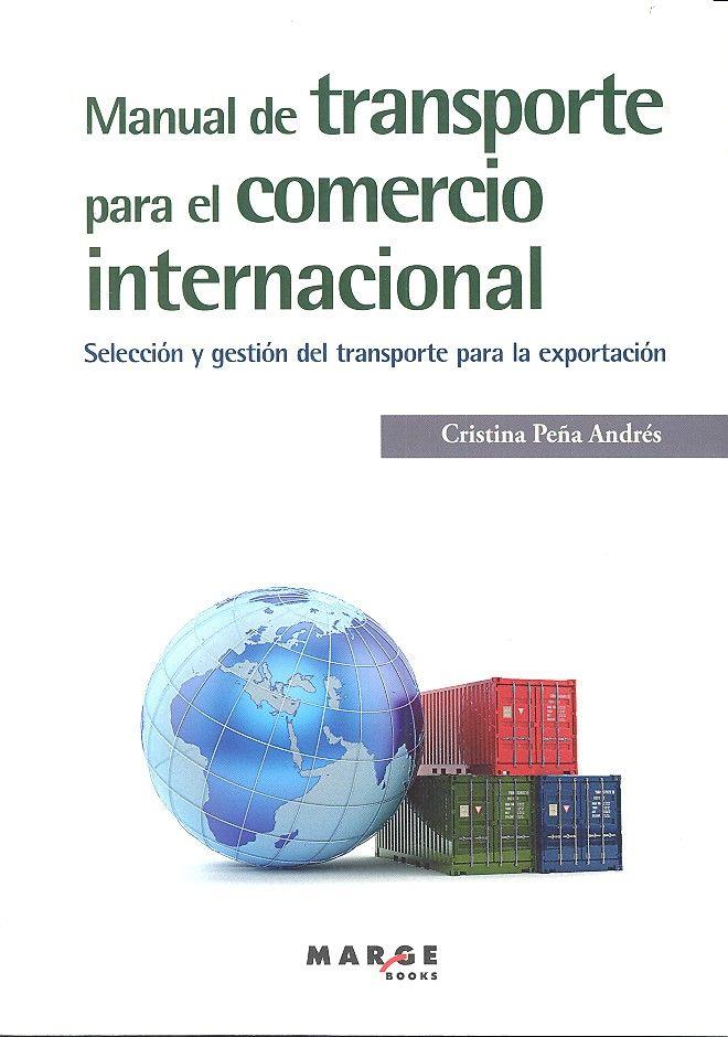 MANUAL DE TRANSPORTE PARA EL COMERCIO INTERNACIONAL | 9788416171149 | PEÑA ANDRÉS, CRISTINA