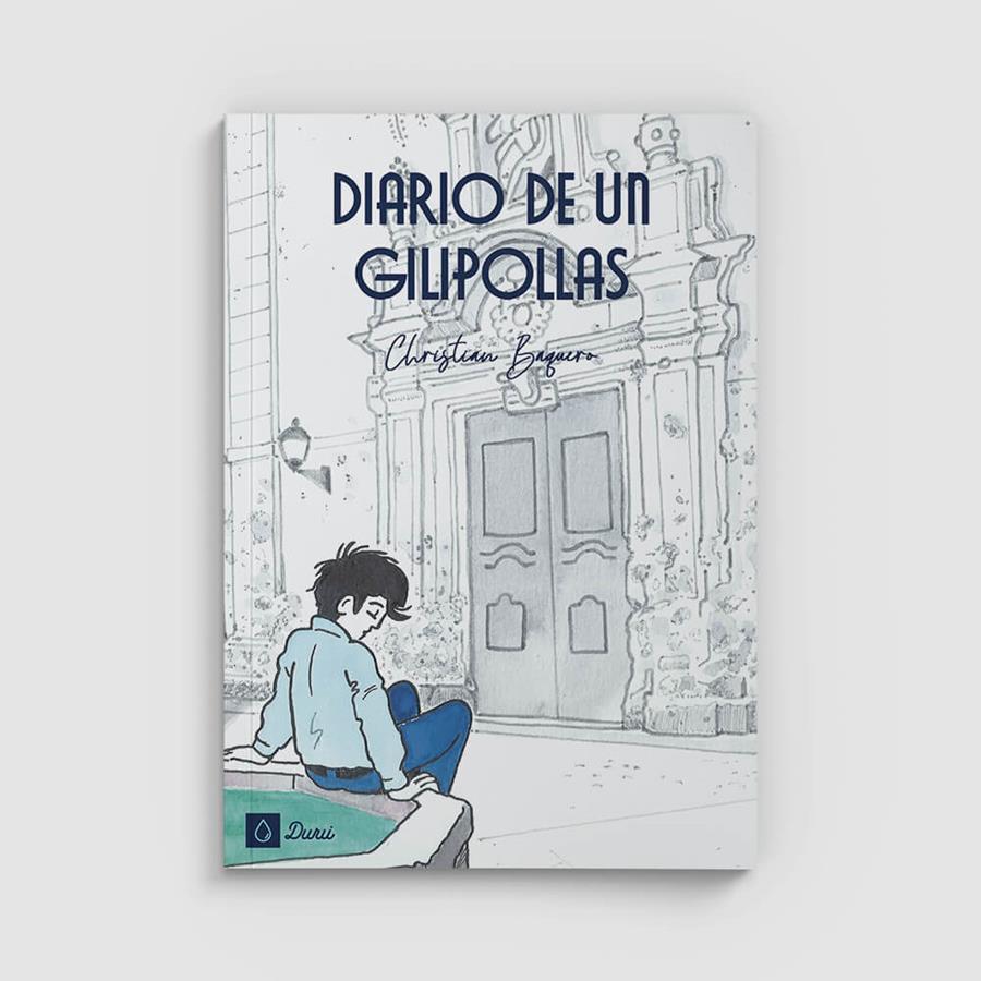 DIARIO DE UN GILIPOLLAS | 9788412463705 | BAQUERO GIL, CHRISTIAN