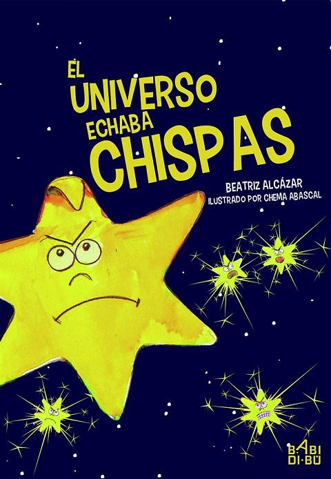 UNIVERSO ECHABA CHISPAS, EL | 9788417448127 | ALCAZAR, BEATRIZ