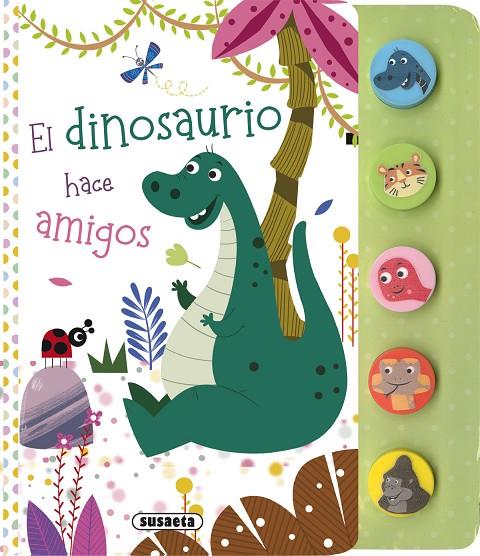 DINOSAURIO HACE AMIGOS, EL | 9788467793420 | EDICIONES, SUSAETA