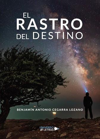 RASTRO DEL DESTINO, EL | 9788418233401 | CEGARRA LOZANO, BENJAMÍN ANTONIO