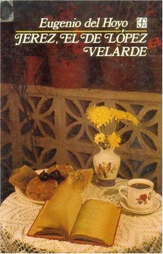 JEREZ, EL DE LÓPEZ VELARDE | 9789681628703 | DEL HOYO CABRERA, EUGENIO