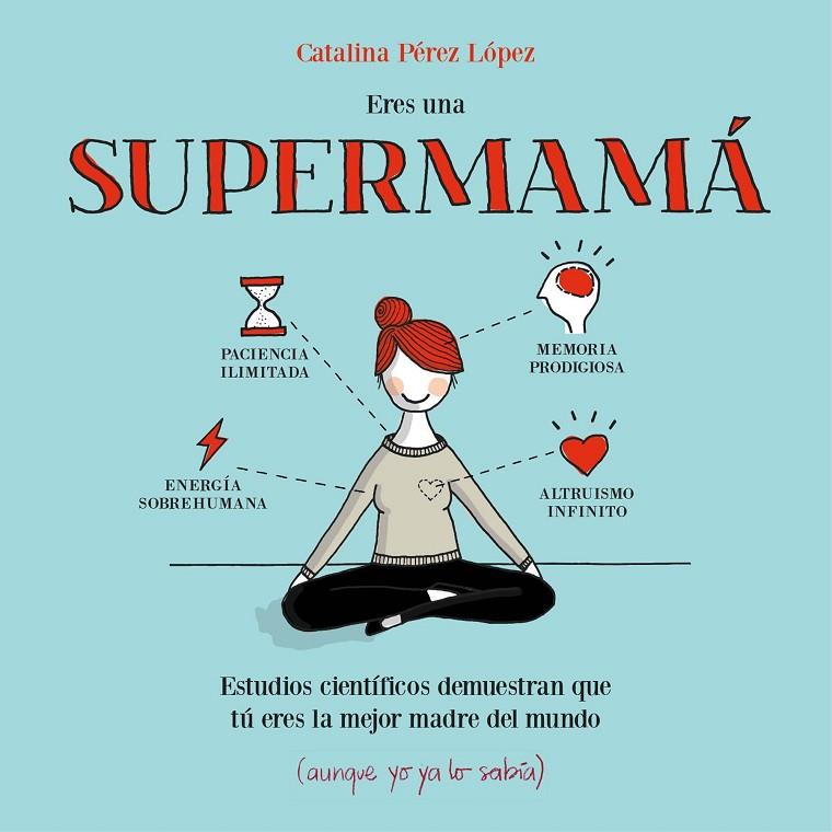 ERES UNA SUPERMAMÁ | 9788408153085 | PÉREZ LÓPEZ, CATALINA