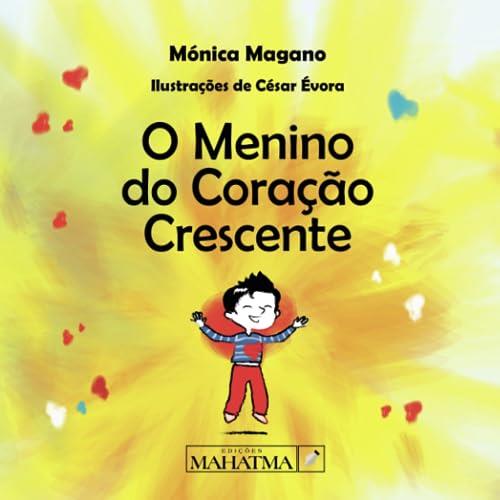 O MENINO DO CORAÇAO CRESCENTE | 9789898865489 | MAGANO, MÓNICA