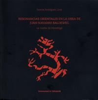 RESONANCIAS ORIENTALES EN LA OBRA DE JUAN NAVARRO BALDEWEG. LA VUELTA DE HIROSHIGE | 9788484488156 | RODRÍGUEZ LLERA, RAMÓN