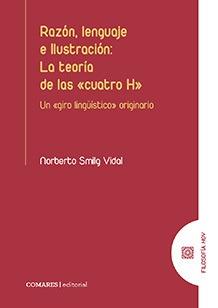 RAZÓN, LENGUAJE E ILUSTRACIÓN:  LA TEORÍA DE LAS "CUATRO H" | 9791370331214 | SMILG VIDAL, NORBERTO