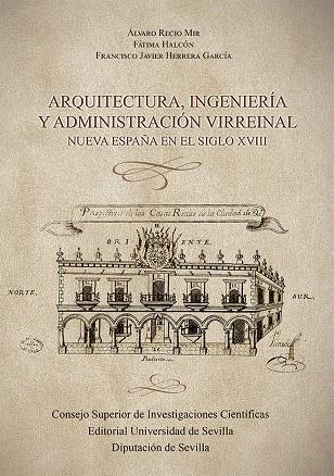 ARQUITECTURA, INGENIERÍA Y ADMINISTRACIÓN VIRREINAL | 9788447223909 | RECIO MIR, ÁLVARO