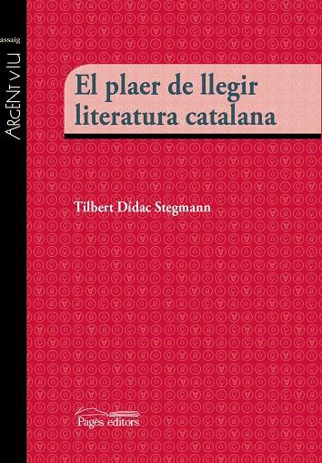 PLAER DE LLEGIR LITERATURA CATALANA, EL | 9788499757483 | STEGMANN, TILBERT DÍDAC