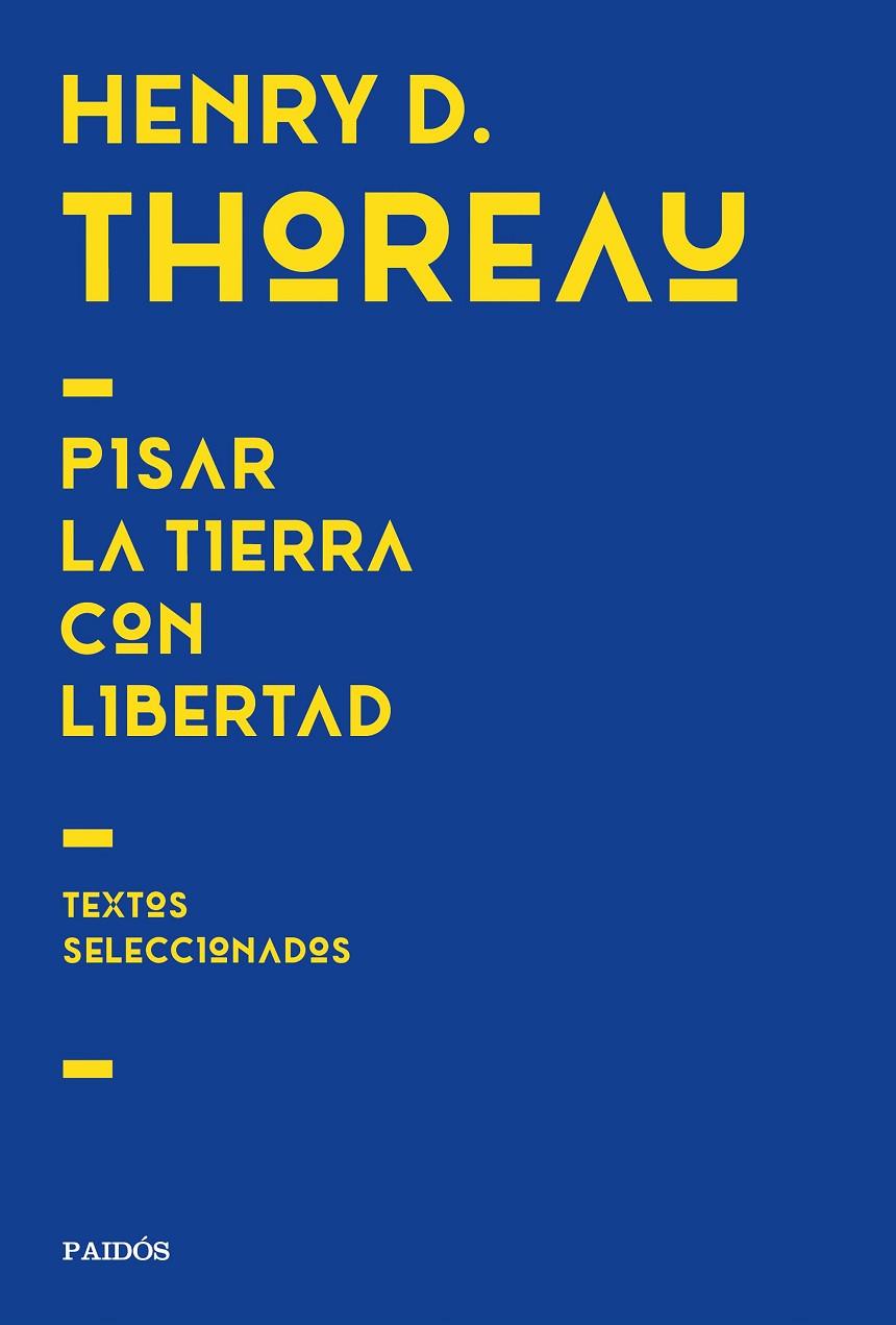 PISAR LA TIERRA CON LIBERTAD | 9788449344701 | THOREAU, HENRY DAVID