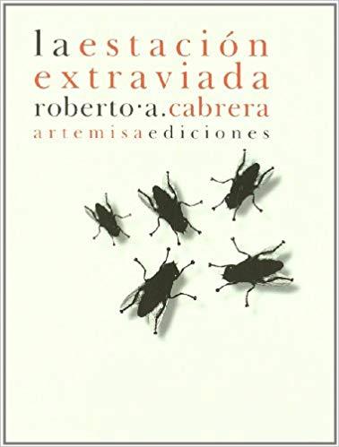 ESTACION EXTRAVIADA, LA | 9788496374713 | CABRERA, ROBERTO