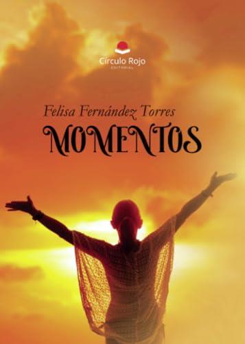MOMENTOS | 9788410612082 | FERNÁNDEZ TORRES, FELISA