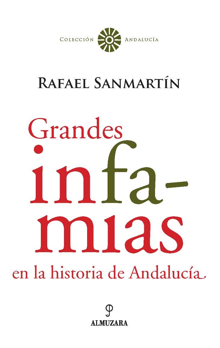 GRANDES INFAMIAS EN LA HISTORIA DE ANDALUCIA | 9788488586216 | SAN MARTIN LEDESMA, RAFAEL