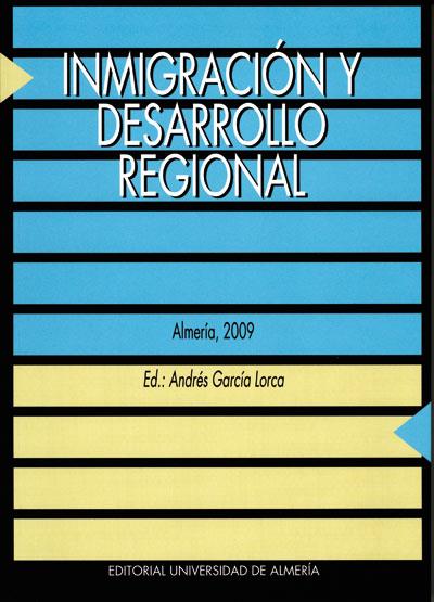 INMIGRACIÓN Y DESARROLLO REGIONAL | 9788482409214 | GARCÍA LORCA, ANDRÉS