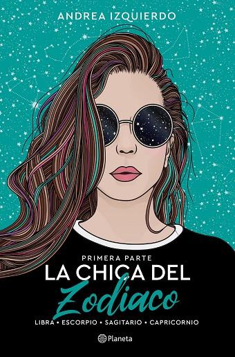 CHICA DEL ZODIACO, LA. PRIMERA PARTE | 9788408258919 | IZQUIERDO, ANDREA