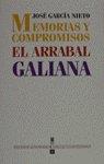MEMORIAS Y COMPROMISOS : EL ARRABAL GALIANA | 9788437504346 | GARCÍA NIETO, JOSÉ