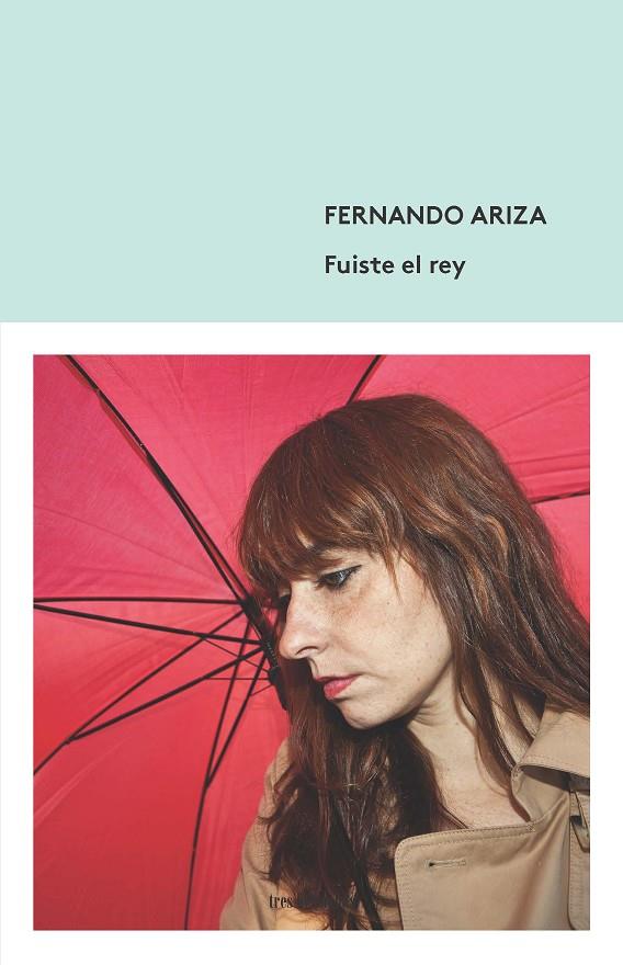 FUISTE EL REY | 9788412094312 | ARIZA, FERNANDO