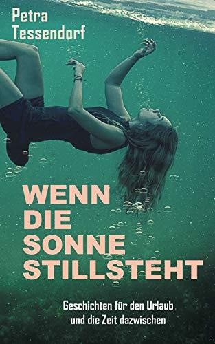 WENN DIE SONNE STILLSTEHT | 9783749483259 | TESSENDORF, PETRA