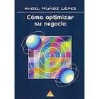 COMO OPTIMIZAR SU NEGOCIO | 9788495121165