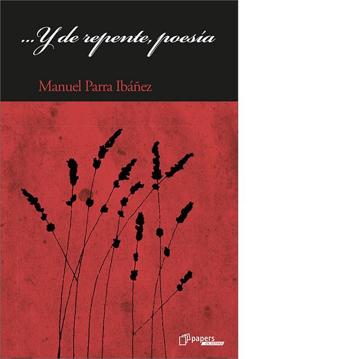 ... Y DE REPENTE, POESÍA | 9788492789139 | PARRA IBÁÑEZ, MANUEL