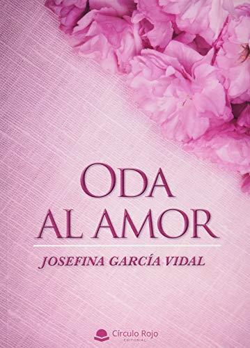 ODA AL AMOR | 9788413176260 | GARCÍA VIDAL, JOSEFINA