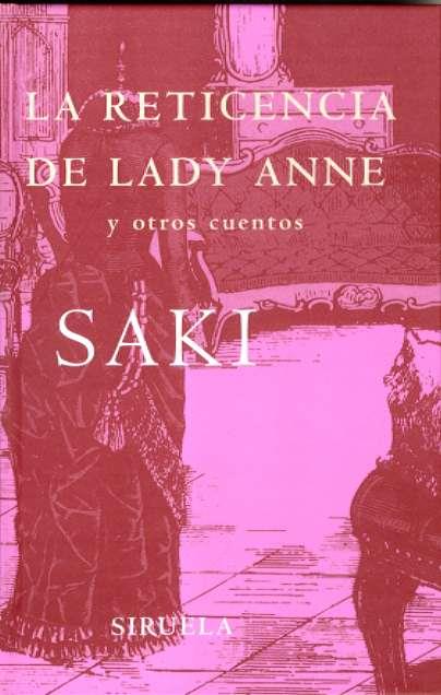 RETICENCIA DE LADY ANNE, LA | 9788478449965 | SAKI