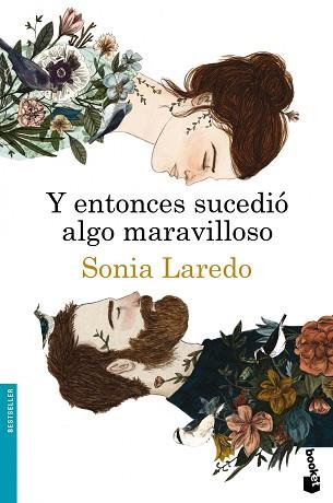 Y ENTONCES SUCEDIÓ ALGO MARAVILLOSO | 9788423347919 | LAREDO, SONIA
