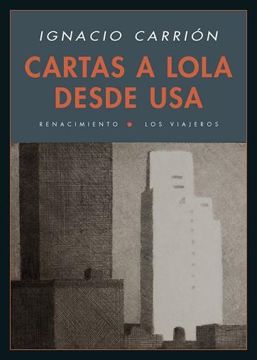 CARTAS A LOLA DESDE USA | 9788416246809 | CARRIÓN, IGNACIO