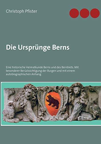 DIE URSPRUNGE BERNS | 9783749429035 | PFISTER, CHRISTOPH