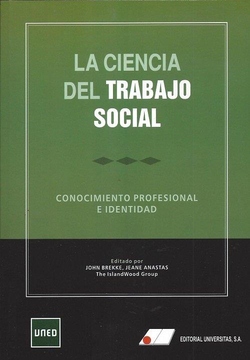 CIENCIA DEL TRABAJO SOCIAL, LA | 9788479915216