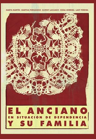 ANCIANO EN SITUACIÓN DE DEPENDENCIA Y SU FAMILIA, EL | 9789587603675 | HERRERA MERCHÁN, EDNA JOHANNA