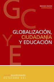 GLOBALIZACIÓN. CIUDADANÍA Y EDUCACIÓN | 9788480637671 | ORAISÓN, MERCEDES / MEJÍA QUINTANA, ÓSCAR / BÁRCENA ORBE, FERNANDO / Y OTROS