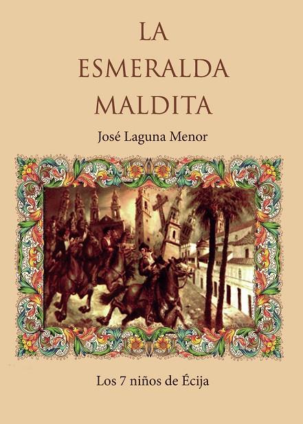 ESMERALDA MALDITA, LA | 9788419465078 | LAGUNA MENOR, JOSÉ