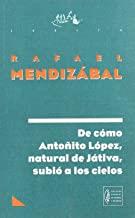 DE COMO ANTOÑITO LOPEZ, NATURAL DE JATIVA | 9788480481960 | MENDIZABAL, RAFAEL