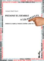 PRENINT EL DEMBLE A LES PARAULES. DEFENSA DE LA LLENGUA, ETIMOLOGIA, HISTÒRIA, C | 9788492703135 | LLULL MARTÍ, ANTONI