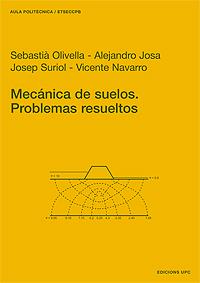MECÁNICA DE SUELOS. PROBLEMAS RESUELTOS | 9788483015230 | OLIVELLA PASTALLÉ, SEBASTIÀ / JOSA GARCÍA-TORNEL, ALEJANDRO / SURIOL CASTELLVÍ, JOSEP / NAVARRO GAMI