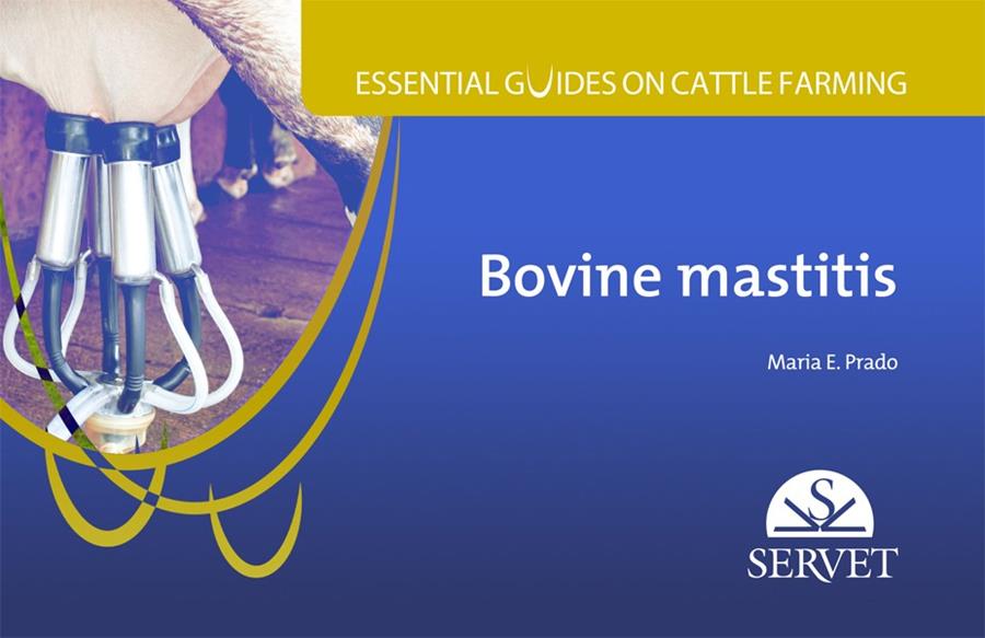 ESSENTIAL GUIDES ON CATTLE FARMING,  BOVINE MASTITIS | 9788416315024 | PRADO, MARIA E.