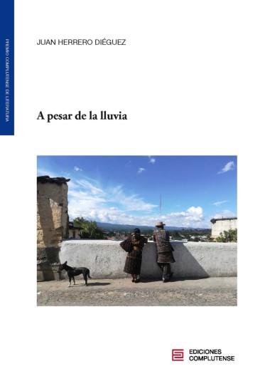 A PESAR DE LA LLUVIA | 9788466937610 | HERRERO DIEGUEZ, JUAN