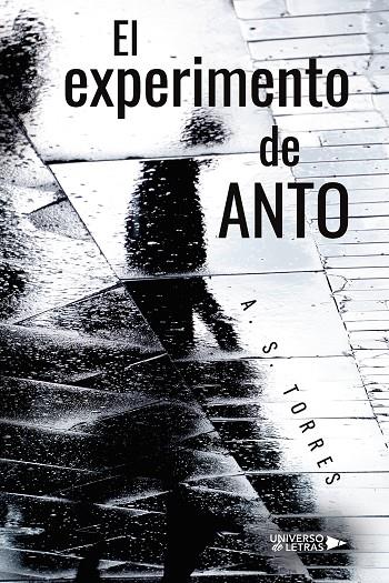 EXPERIMENTO DE ANTO, EL | 9788418570827 | TORRES, A. S.