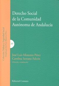 DERECHO SOCIAL DE LA COMUNIDAD AUTONOMA DE ANDALUCIA | 9788498364965 | MONEREO, J. L. / SERRANO FALCON, C.