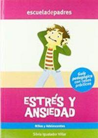 ESTRES Y ANSIEDAD | 9788498960730 | IGUALADOR VILLAR, SILVIA