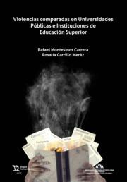 VIOLENCIAS COMPARADAS EN UNIVERSIDADES PÚBLICAS E INSTITUCIONES DE EDUCACIÓN SUPERIOR | 9788417973933 | MONTESINOS CARRERA, RAFAEL / CARRILLO MERÁZ, ROSALÍA