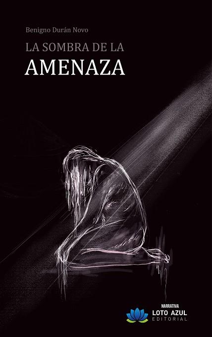 SOMBRA DE LA AMENAZA, LA | 9791387571863 | DURAN NOVO, BENIGNO