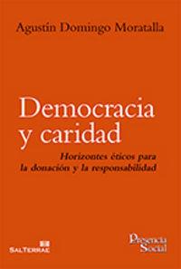 DEMOCRACIA Y CARIDAD | 9788429322545 | DOMINGO MORATALLA, AGUSTÍN