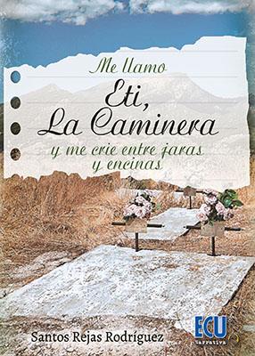 ETI, LA CAMINERA | 9788417262105 | REJAS RODRÍGUEZ, SANTOS