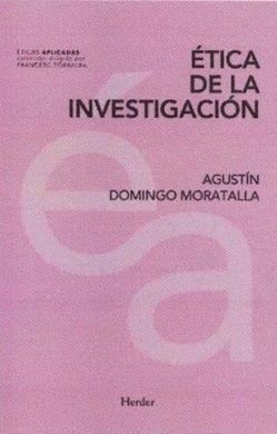 ÉTICA DE LA INVESTIGACIÓN | 9788425440946 | DOMINGO MORATALLA, AGUSTÍN