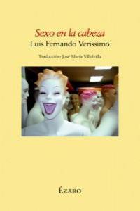 SEXO EN LA CABEZA | 9788493646103 | VERISSIMO, LUIS FERNANDO