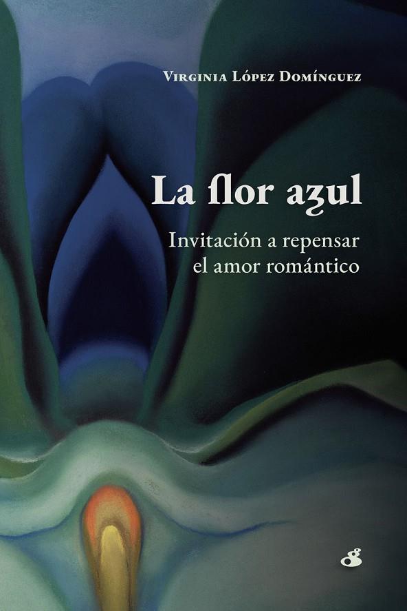 FLOR AZUL, LA | 9786319045567 | LÓPEZ DOMÍNGUEZ, VIRGINIA